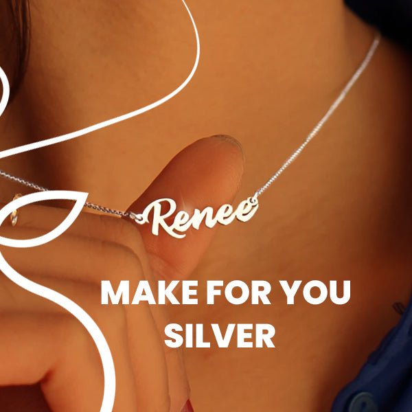Make For You Silver